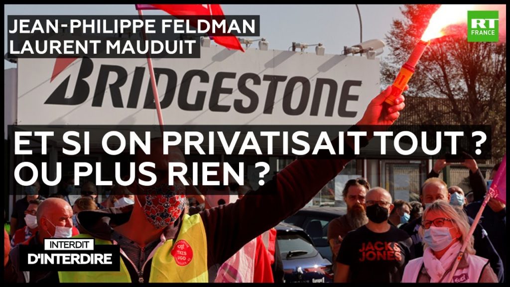 » Interdit d’interdire – Et si on privatisait tout ? Ou plus rien